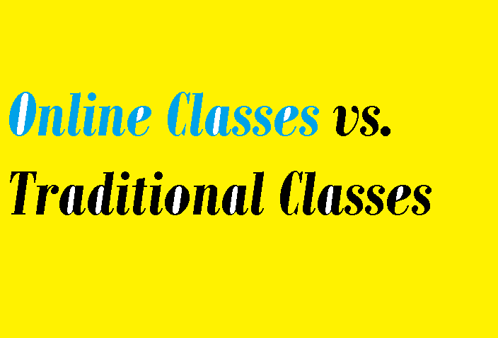 Online Classes vs. Traditional Classes