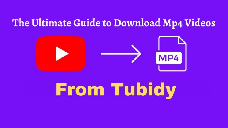 The Ultimate Guide to Download Mp4 Videos from Tubidy