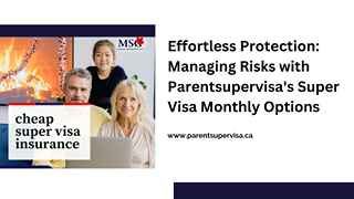 Super Visa Insurance Monthly Plan