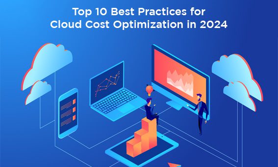 Top 10 Best Practices for Cloud Cost Optimization in 2024