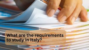 What are the requirements to study in Italy
