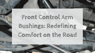 front control arm bushings