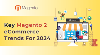 The Future of E-Commerce: Trends in Magento Development