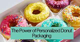 The Power of Personalized Donut Packaging