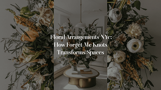 Floral Arrangements NYC: How Forget Me Knots Transforms Spaces