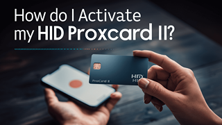 How do I activate my HID ProxCard II