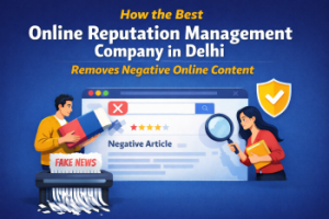 **Alt Text:**How the best online reputation management company in Delhi removes negative online content – illustration showing fake news deletion, review cleanup, and brand protection.