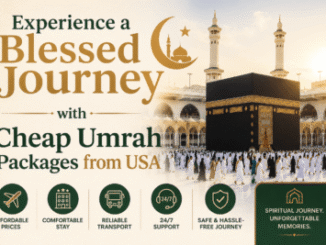 Experience a Blessed Journey with Cheap Umrah Packages from USA