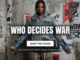 Who Decides War