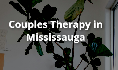 Couples Therapy in Mississauga